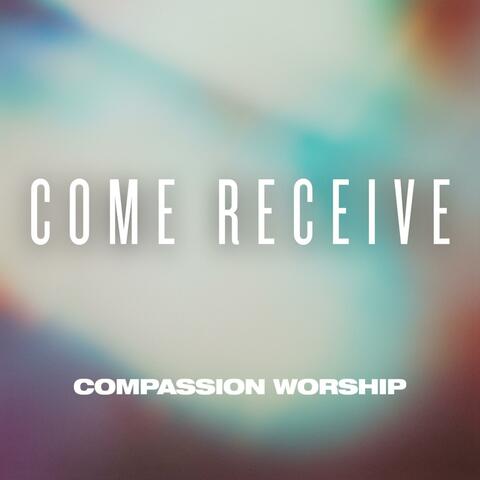 Come Receive (feat. Austin Liverance & Loren Prothero) album art