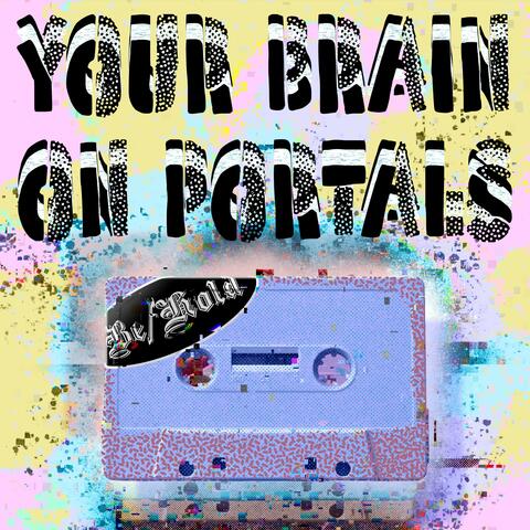 Your Brain On Portals album art