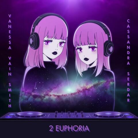 2 EUPHORIA (feat. Cassandra Serdar) album art