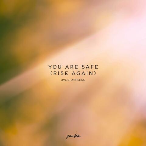 You Are Safe (Rise Again) [Live Channeling] (Live) album art
