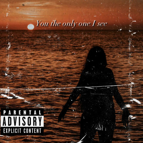 You The Only One I See album art