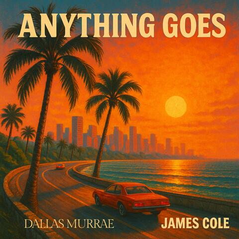 Anything Goes (feat. Dallas Murrae) album art