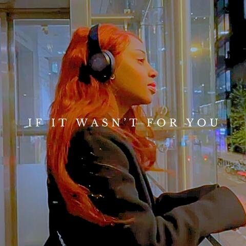If it wasn't for you album art