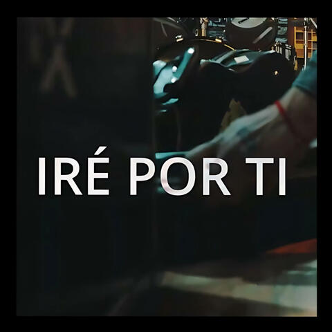 Iré por ti album art