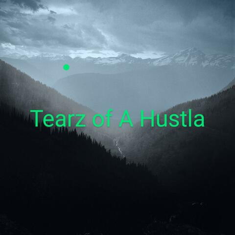 Tearz of a Hustla album art