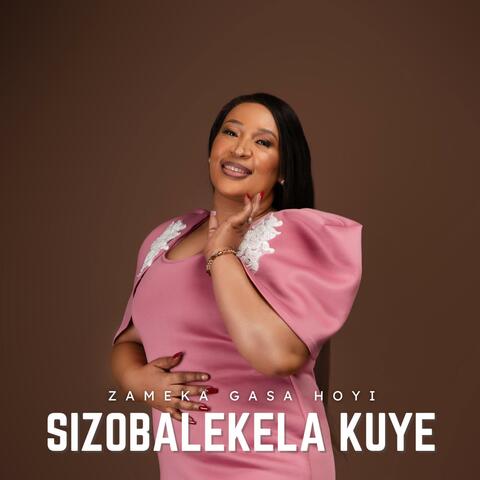 Sizobalekela Kuye (Radio Edit) album art