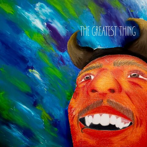 The Greatest Thing album art