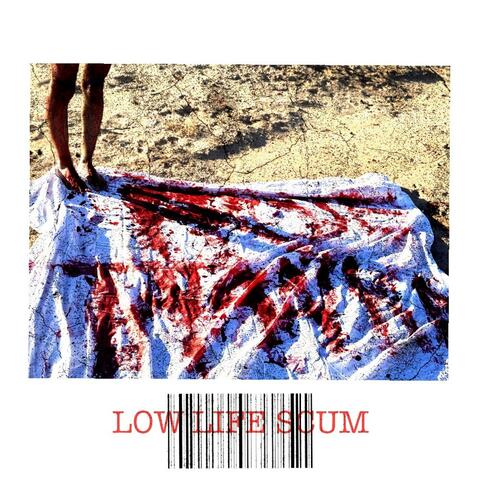 LOW LIFE SCUM album art