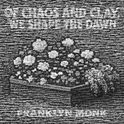 Of Chaos and Clay, We Shape the Dawn album art