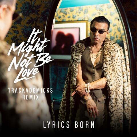 It Might Not Be Love (Trackademicks Remix) album art