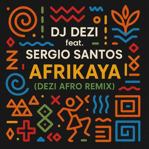 Afrikaya (feat. Sergio Santos) [Dezi Afro Remix] album art
