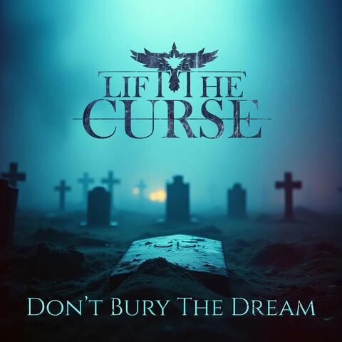 Don't Bury The Dream album art