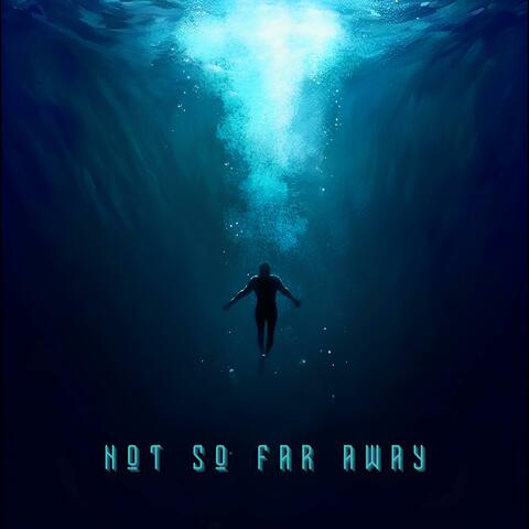not so far away (feat. Ilaria Toro) album art