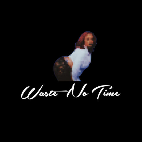 waste no time album art