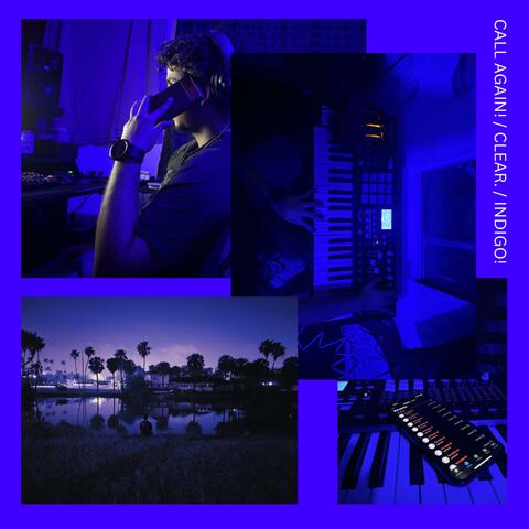 CALL AGAIN!/CLEAR./INDIGO. album art