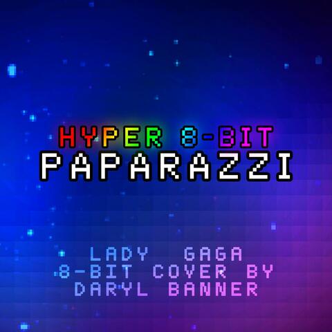 Paparazzi (Hyper 8-bit) album art