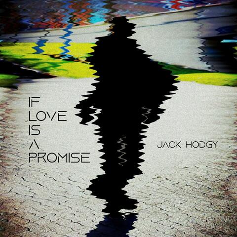 If Love Is A Promise album art