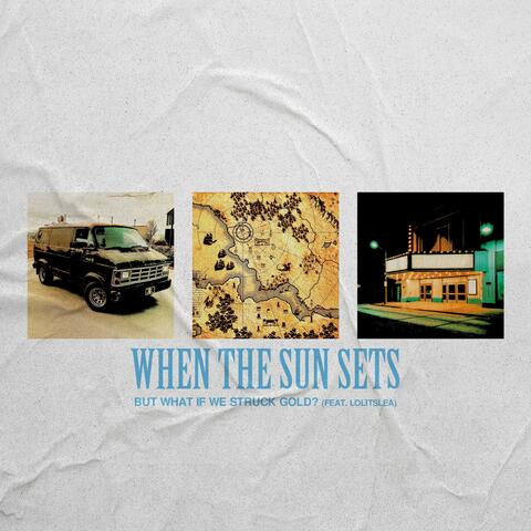 But What If We Struck Gold? (feat. lolitslea) album art