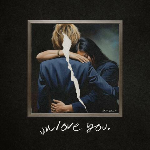 Unlove You album art