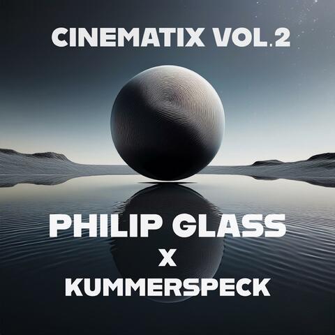 Philip Glass: Cinematix, Vol. 2 (Remixes by Kummespeck) album art