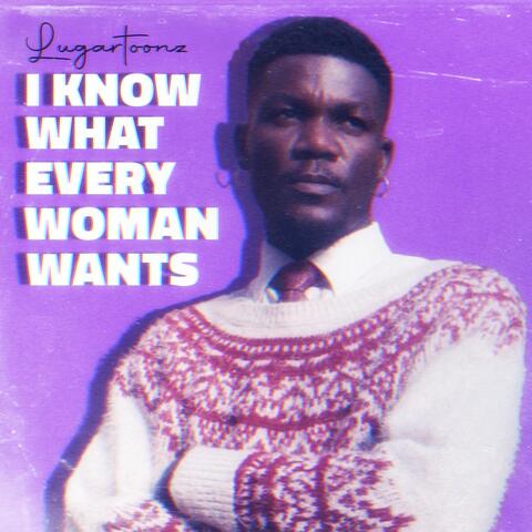 I Know What Every Woman Wants album art