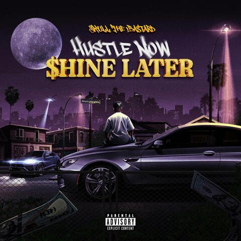 Hustle Now Shine Later album art