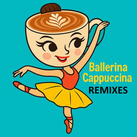 Ballerina Cappuccina Remixes album art