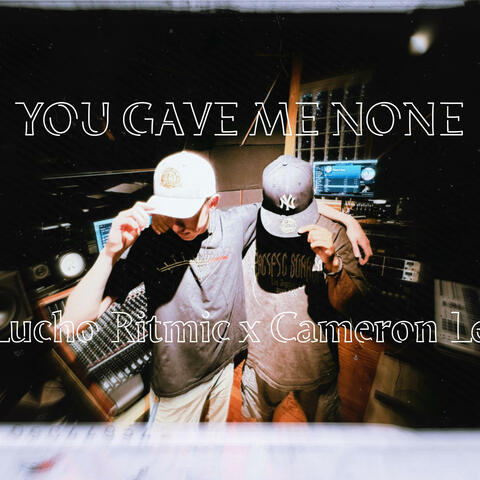 You Gave Me None (feat. Cameron Lee) album art