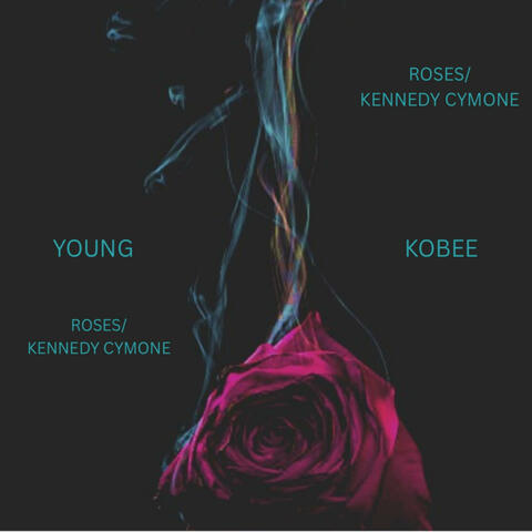 ROSES / KENNEDY CYMONE album art