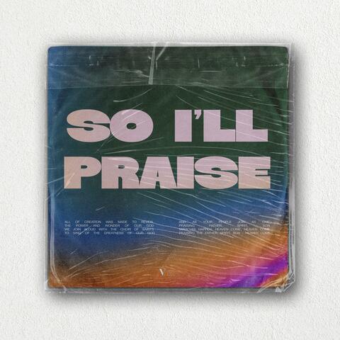So I'll Praise album art