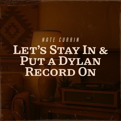Let's Stay In & Put a Dylan Record On (feat. Peyton Parker) album art