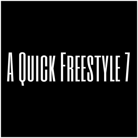 A Quick Freestyle 7 album art