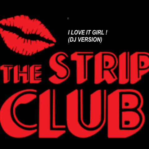 I LOVE IT GIRL ! (DJ VERSION) album art