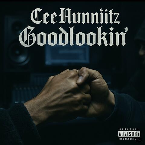 CeeHunniitz Goodlookin album art