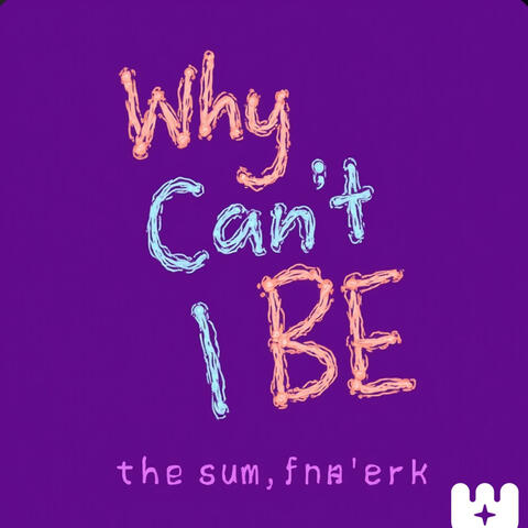 Why Cant I Be album art