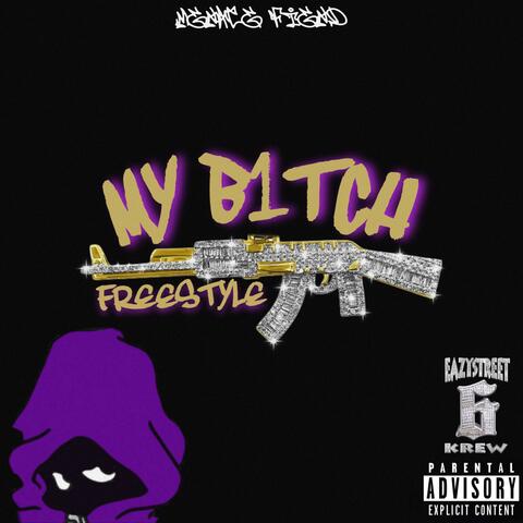 MY B1TCH FREESTYLE album art