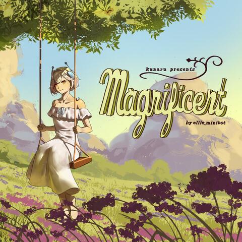 Magnificent (feat. Ellie Minibot) album art