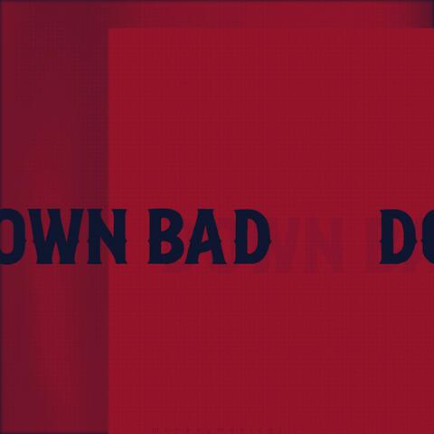 DOWN BAD (but u left me cuts) album art