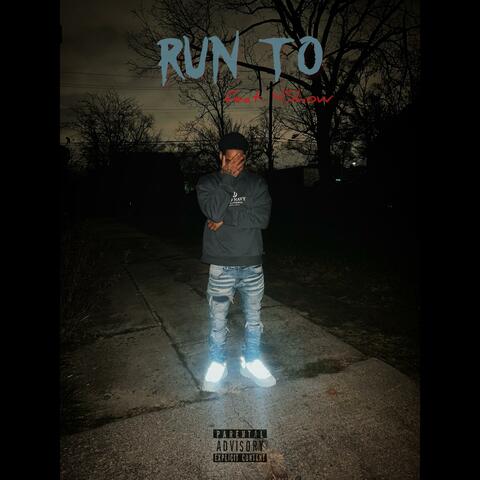 Run To (feat. 4Show) album art