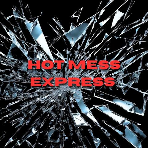 Hot Mess Express album art