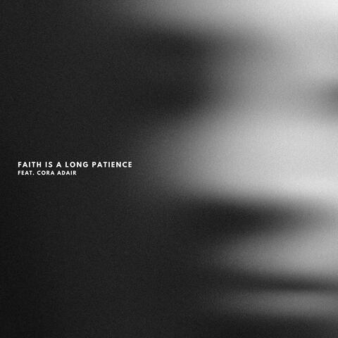 Faith is a Long Patience (feat. Cora Adair) album art