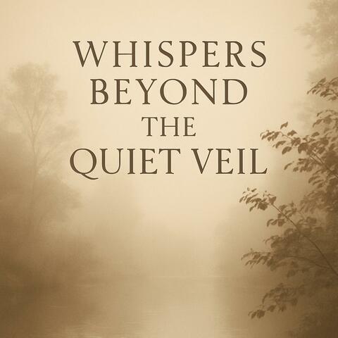 Whispers Beyond the Quiet Veil album art