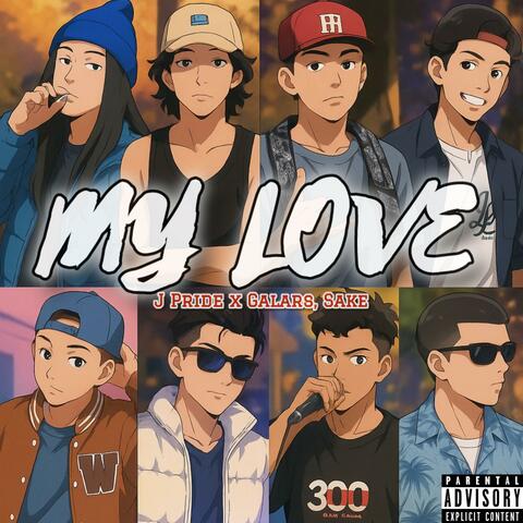 My Love (feat. Galars & Sake) album art
