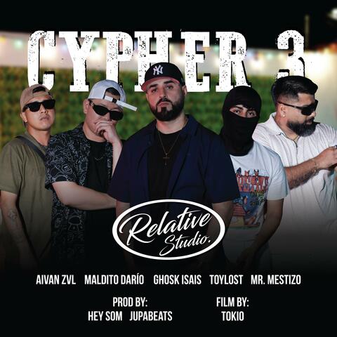 Relative Cypher #3 (feat. Ghosk Isais, Maldito Dario, Aivan ZVL, Mr. Mestizo, TOYLOST & Hey Som) album art