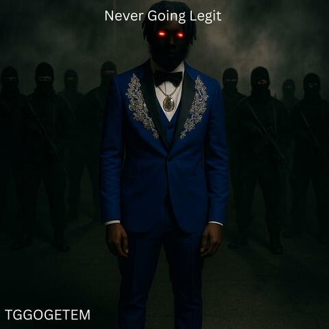 Never Going Legit album art