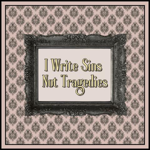 I Write Sins Not Tragedies album art