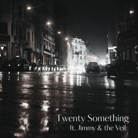 Twenty Something (feat. Jimmy & the Veil) album art