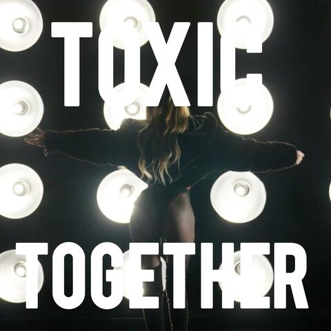 Toxic Together album art
