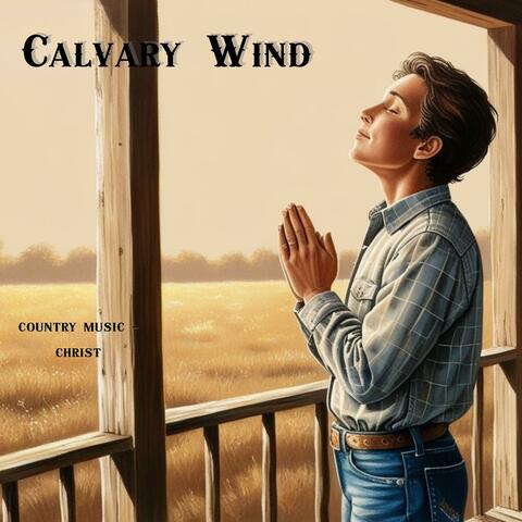 CALVARY WIND (COUNTRY MUSIC CHRIST) album art