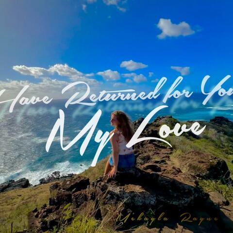I Have Returned for You, My Love (Acoustic) album art